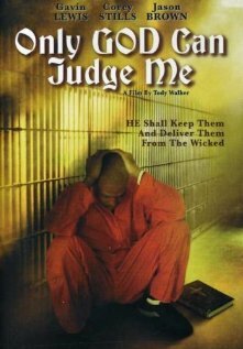 Only God Can Judge Me (2005)