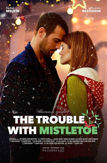 The Trouble with Mistletoe (2017)
