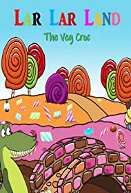 Lar Lar Land - The Veg Croc (2021)