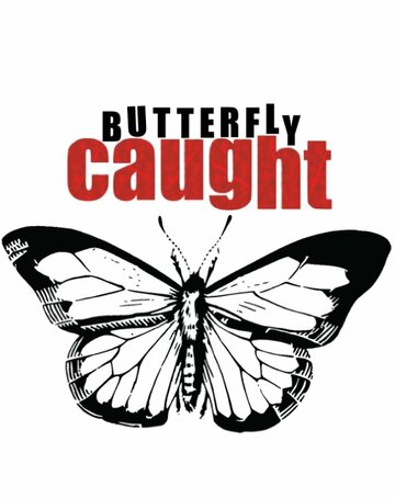 Butterfly Caught (2017)